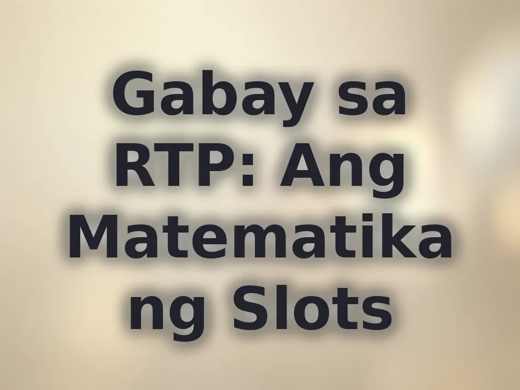 Gabay sa RTP: Ang Matematika ng Slots